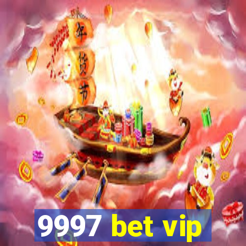 9997 bet vip